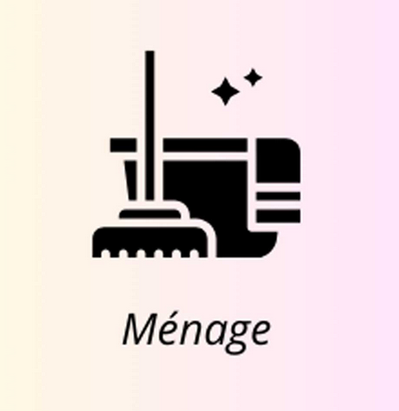 - Gestion de votre ménage.